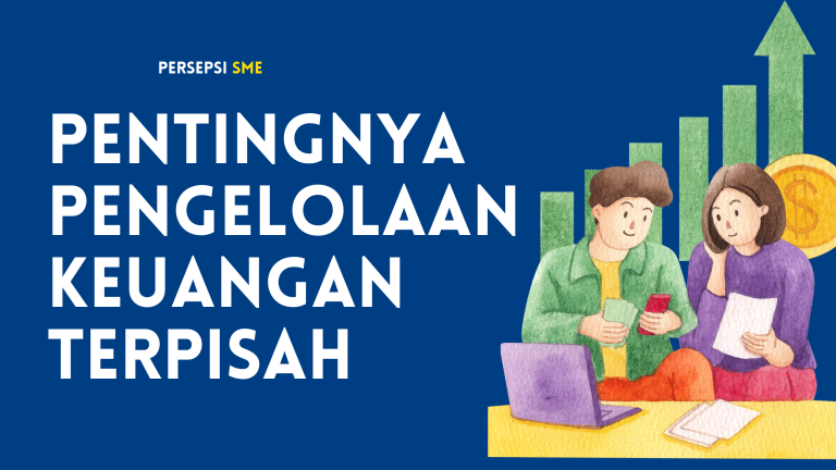 Pentingnya Pengelolaan Keuangan Terpisah